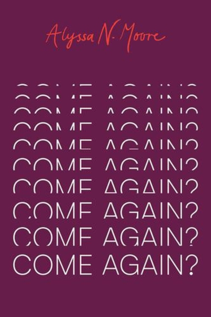 Come Again?