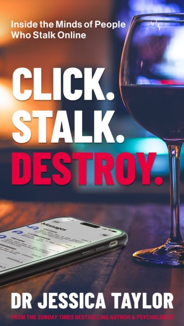 Click. Stalk. Destroy