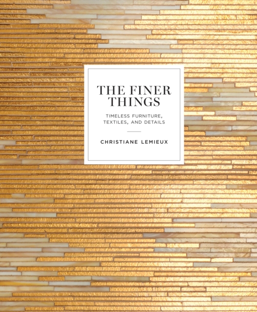Finer things