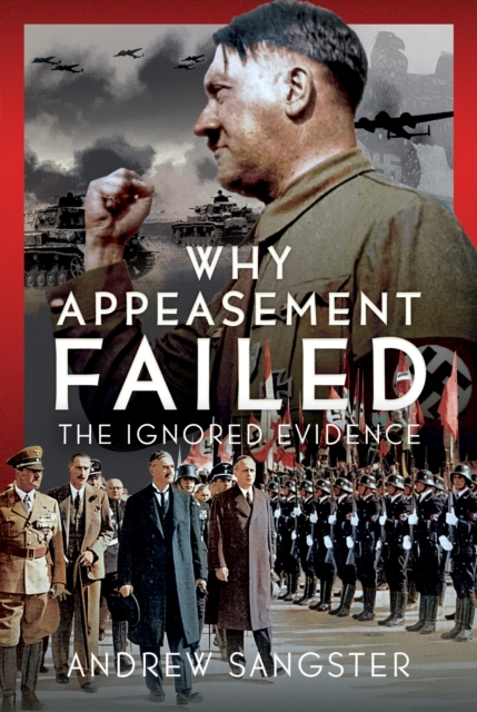 Why Appeasement Failed