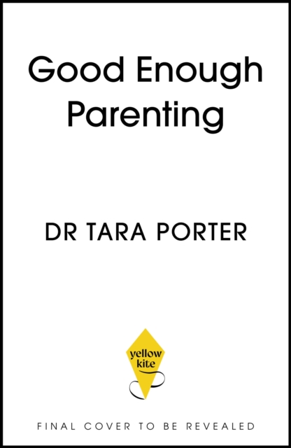 Good Enough Parenting