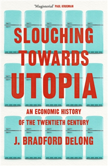 Slouching Towards Utopia