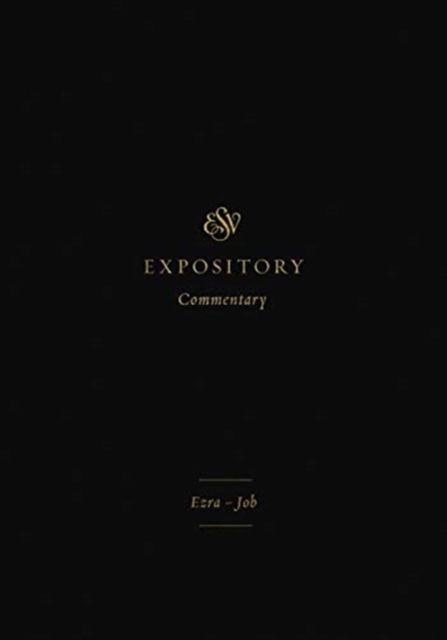 ESV Expository Commentary