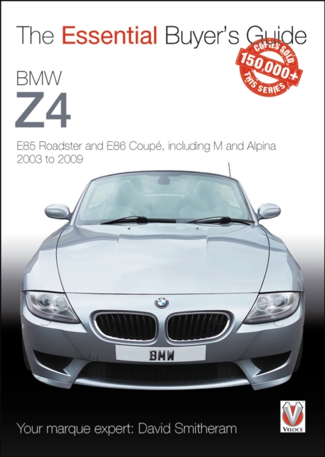 BMW Z4 E85 Roadster and E86 Coupe Including M and Alpina 2003 to 2009