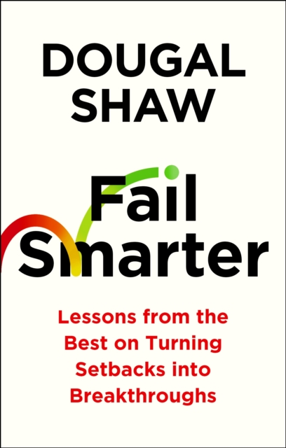 Fail Smarter