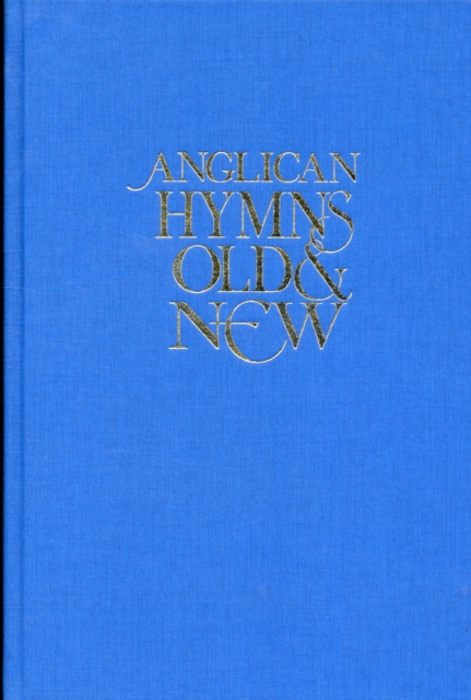 Anglican Hymns Old &amp; New - Full Music
