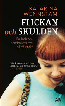 Product Image for Flickan och skulden : en bok om samhällets syn på våldtäkt