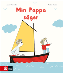 Min pappa säger