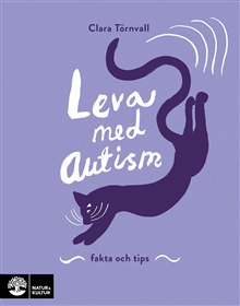 Leva med autism : fakta och tips