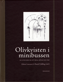 Olivkvisten i minibussen : en liten bok om att mötas, resa och tro