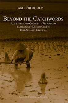 Beyond the Catchwords Adjustment and Community Response to Participatory Development in Post-Suharto Indonesia
