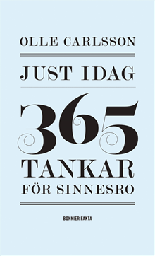 Just idag : 365 tankar för sinnesro