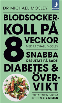 Product Image for Blodsockerkoll på 8 veckor med Michael Mosley : snabba resultat på både diabetes och övervikt