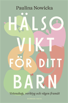 Product Image for Hälsovikt för ditt barn : vetenskap, verktyg och vägen framåt
