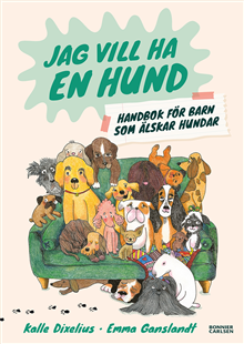 Product Image for Jag vill ha en hund! Handbok för barn som älskar hundar