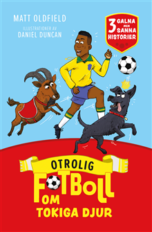 Otrolig fotboll om : tokiga djur