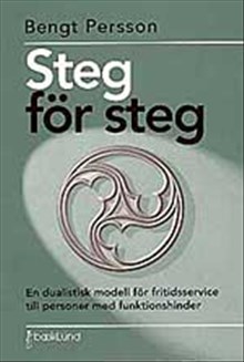 Steg för steg : en dualistisk modell för fritidsservice till personer med funktionshinder