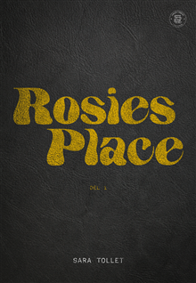Rosies Place. Del 1