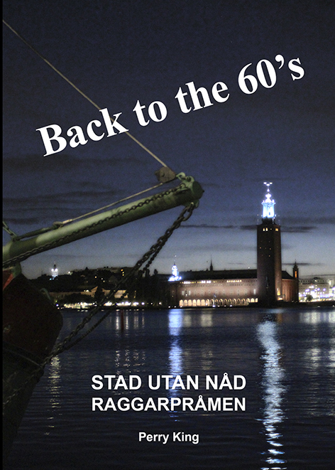 Back to the 60s. Stad utan nåd / Raggarpråmen