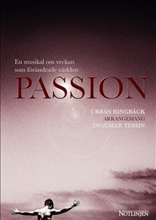 Passion : en musikal om veckan som förändrade världen