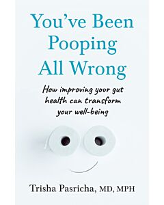 You’ve Been Pooping All Wrong