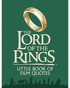 The Lord of the Rings Little Book of Film Quotes
