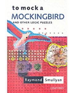 To Mock a Mockingbird: and Other Logic Puzzles