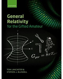 General Relativity for the Gifted Amateur