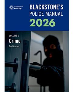 Blackstone's Police Manuals Volume 1: Crime 2026