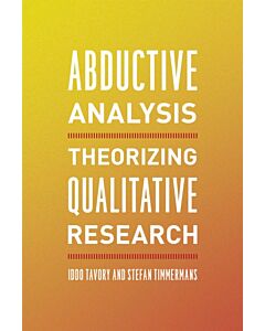 Abductive Analysis – Theorizing Qualitative Research
