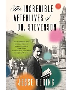 The Incredible Afterlives of Dr. Stevenson