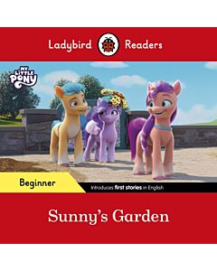 Ladybird Readers Beginner Level – My Little Pony – Sunny''s Garden (ELT Graded Reader)