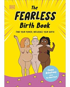 The Fearless Birth Book (The Naked Doula)