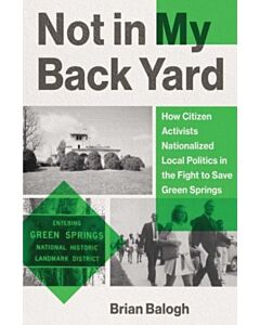 Not in My Backyard – How Citizen Activists Nationalized Local Politics in the Fight to Save Green Springs
