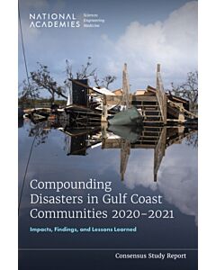 Compounding Disasters in Gulf Coast Communities 2020-2021