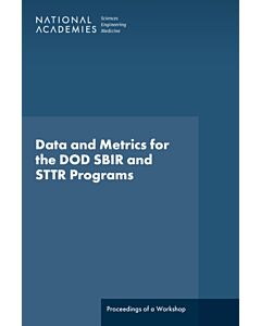 Data and Metrics for the DOD SBIR and STTR Programs