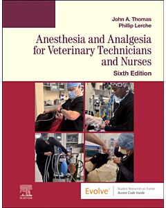 Anesthesia and Analgesia for Veterinary Technicians and Nurses