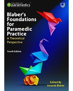 Blaber's Foundations for Paramedic Practice: A Theoretical Perspective 4e