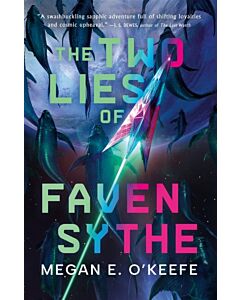 The Two Lies of Faven Sythe