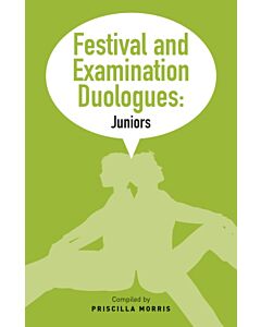 Festival and Examination Duologues: Juniors