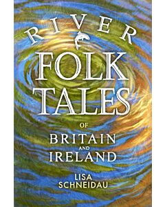 River Folk Tales of Britain and Ireland