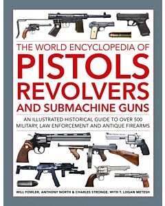 Pistols, Revolvers and Submachine Guns, The World Encyclopedia of