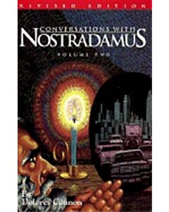 Conversations With Nostradamus:  Volume 2
