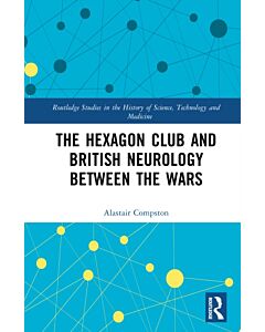 The Hexagon Club and British Neurology between the Wars