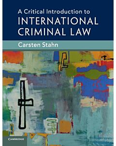 A Critical Introduction to International Criminal Law