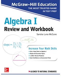 McGraw-Hill Education Algebra I Review and Workbook