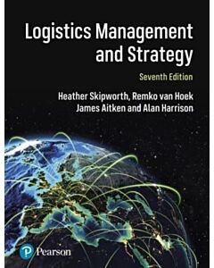 Logistics Management and Strategy: Competing through the Supply Chain