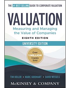 Valuation: Measuring and Managing the Value of Companies, University Edition