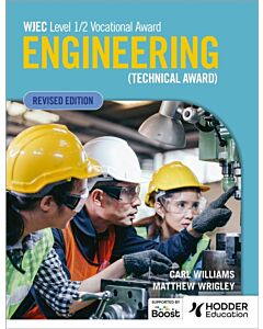 WJEC Level 1/2 Vocational Award Engineering (Technical Award) - Student Book (Revised Edition)