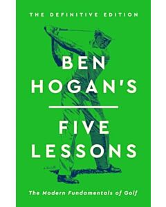 Ben Hogan's Five Lessons